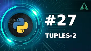 Tuples - Part 2 Python Tutorials
