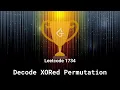 Leetcode 1734 Decode XORed Permutation