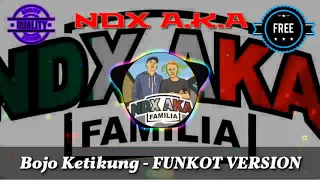 Download Single Funkot ❗ ❗ ❗ Bojo Ketikung by NDX A.K.A ( NDX FUNKOT VERSION ) MP3