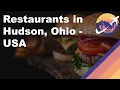 Restaurants in Hudson Ohio - USA