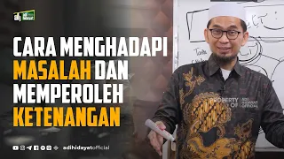 Download Cara Menghadapi Masalah dan Memperoleh Ketenangan - Ustadz Adi Hidayat MP3