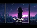 Phir Mohabbat [Slowed + Reverb] - Lofi mix | Arijit Singh | Murder 2 | Emran Hashmi | lofi-mix