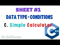 ICPC Assiut Sheet Data type - Conditions C Simple Calculator C Beginners codehorse