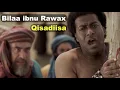 Download Lagu Qiso Murugo Leh || Bilaal ibnu Rawaax from Adoon to Sayidina Bilal || Captain Majid