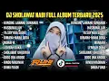 Lagu DJ SHOLAWAT TERBARU 2025 FULL ALBUM - SPECIAL HAJATAN HOREG TERBARU | SLOW BASS X HADROH SIMPATIK