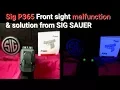 Sig P365 front sight malfunction Solution from Sig Sauer