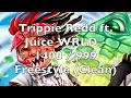 Trippie Redd ft Juice WRLD - 1400 999 Freestyle Clean