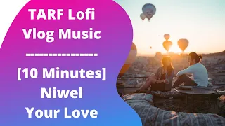 Download Niwel - Your Love - TARF [No Copyright Music 10 Minutes] - musica sin copyright 10 minutos MP3