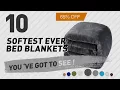 Softest Ever Bed Blankets New Popular 2017