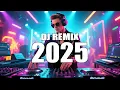 DJ REMIX 2025 -Remixes \u0026 Mashups of Popular Songs 2025 - DJ Remix Song Club Music Disco Popular #270