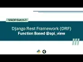 Django Rest Framework Function based api - view Django Tutorial