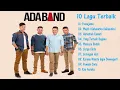 Download Lagu 10 LAGU ADA BAND TERBAIK SEPANJANG MASA