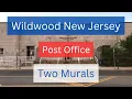 Wildwood New Jersey Post Office and Murals