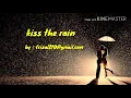 Kiss the rain lyrics