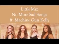 Download Lagu Little Mix ~ No More Sad Songs ft. Machine Gun Kelly ~ Lyrics (Single Version)