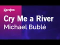 Download Lagu Cry Me a River - Michael Bublé | Karaoke Version | KaraFun