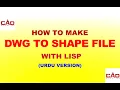 HOW TO MAKE DWG TO SHAPE FILE WITH LISP IN AUTOCAD