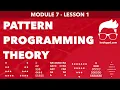 Module 7 - Lesson 1 Pattern programming theory Learn Programming