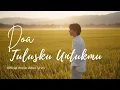Doa Tulusku Untukmu – Agus Masri (Official Music Video Lyric)