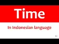 6 - How to tell the time in Indonesian Language
