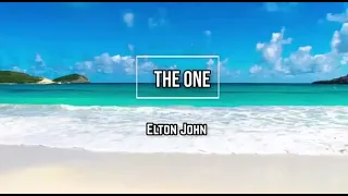 The One (Lyrics) - Elton John