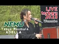 Download Lagu NEMU - Tasya Rosmala Live ADELLA Wonosobo 2023
