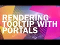 Building a react tooltip library - Rendering tooltip with Portals