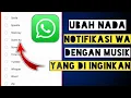 Lagu Cara Ubah Suara Notifikasi Whatsapp Dengan Musik Sendiri
