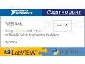 Webinar Using Python and LabVIEW to Rapidly Solve Engineering Problems Enthought