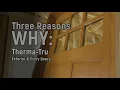 3 Reasons Why Therma-Tru