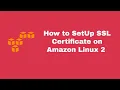 How to Setup SSL Certificate in Amazon Linux 2 using Letsencrypt in 2022