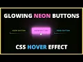 Glowing Neon Buttons CSS Hover Effects HTML5 and CSS3 Tutorial