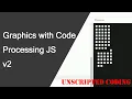 Animating Graphics with Processing JS P5JS revisited Unscripted Coding