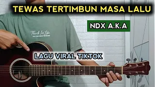 Download Lagu Viral Tiktok ( Tewas Tertimbun Masa Lalu - NDX A.K.A ) Chord Gampang MP3