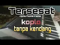 Download Lagu tersesat rhoma irama koplo tanpa kendang.koplo tersesat tanpa kendang