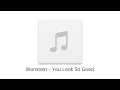 Wonstein - You Look So Good ( Remix )