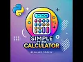 How to Create a Simple Calculator in Python Step-by-Step for Beginners