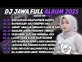 Download Lagu DJ JAWA FULL ALBUM TERBARU 2025 - DJ DUH SAYANG NGAPUNTENE SAESTU X RANGKULEN AKU KEKEPEN AKU 