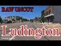 Ludington Michigan Raw Uncut