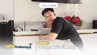 Satu Frekuensi - Episode 2: Drama Wi-Fi Mati