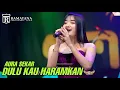 Download Lagu DULU KAU HARAMKAN - AURA SEKAR - LIVE SIMPATIK MUSIC RAMAYANA AUDIO - GEDANG PORONG SIDOARJO