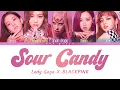 Download Lagu Lady Gaga \u0026 BLACKPINK – Sour Candy (Color Coded Lyrics)