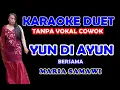 Download Lagu YUN DI AYUN - RHOMA IRAMA II COVER KARAOKE DUET BERSAMA  MARIA SAMAWI