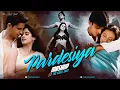 Download Lagu Pardesiya Mashup 2025 | The Chill Spot | Jiya Jale | Chupke Se | Tum Mile | Yeh Haseen Vadiyan