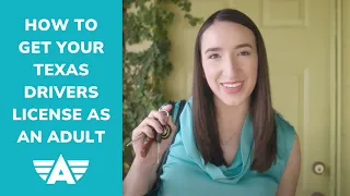 How to Get Your Texas Drivers License as an Adult
