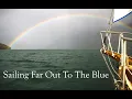 Relaxing instrumental music, ocean photography, original composition ‘Sailing Far Out To The Blue’
