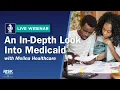In Depth Look Into Medicaid with Molina Healthcare