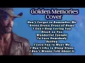 Don’t Forget to Remember Me, Green Grass of Home, I Can't StopLoving You | Golden Memories 