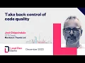 Take back control of code quality Joel Chippindale LeadDev Berlin 2023