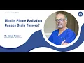Does Mobile Phone Radiation Cause Brain Tumors? | Dr. Komal Prasad